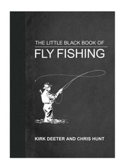 Little Black Book of Fly Fishing By Kirk Deeter
